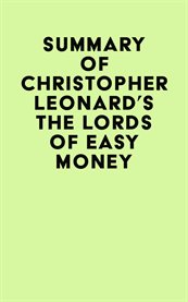 Summary of christopher leonard's the lords of easy money cover image