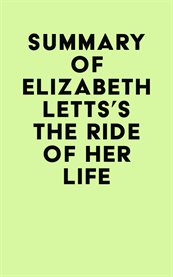 Summary of elizabeth letts's the ride of her life cover image