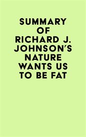 Summary of richard j. johnson's nature wants us to be fat cover image