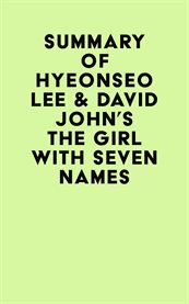 Summary of hyeonseo lee & david john's the girl with seven names cover image