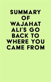 Summary of wajahat ali's go back to where you came from cover image
