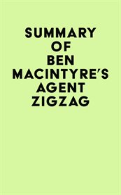 Summary of ben macintyre's agent zigzag cover image