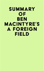 Summary of ben macintyre's a foreign field cover image