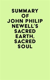 Summary of john philip newell's sacred earth, sacred soul cover image