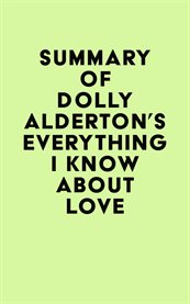 Summary of dolly alderton's everything i know about love cover image