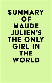 Summary of maude julien's the only girl in the world cover image