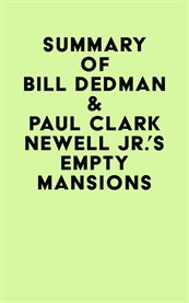 Summary of bill dedman & paul clark newell jr.'s empty mansions cover image