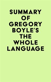 Summary of gregory boyle's the whole language cover image