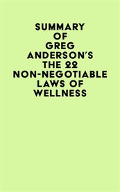 Summary of greg anderson's the 22 non-negotiable laws of wellness cover image