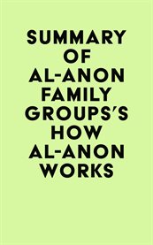 Summary of al-anon family groups's how al-anon works cover image
