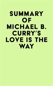 Summary of michael b. curry's love is the way cover image