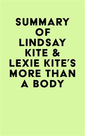 Summary of lindsay kite & lexie kite's more than a body cover image