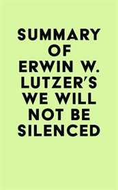 Summary of erwin w. lutzer's we will not be silenced cover image