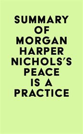 Summary of morgan harper nichols's peace is a practice cover image