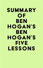 Summary of ben hogan's ben hogan's five lessons cover image