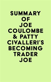 Summary of joe coulombe & patty civalleri's becoming trader joe cover image