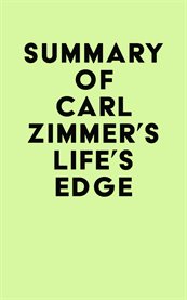 Summary of carl zimmer's life's edge cover image