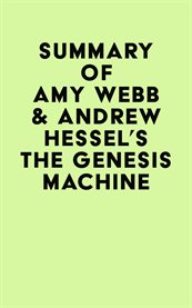 Summary of amy webb & andrew hessel's the genesis machine cover image