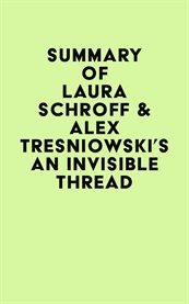 Summary of Laura Schroff & Alex Tresniowski's an Invisible Thread cover image