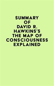 Summary of david r. hawkins's the map of consciousness explained cover image