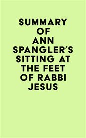 Summary of Ann Spangler's Sitting at the Feet of Rabbi Jesus cover image