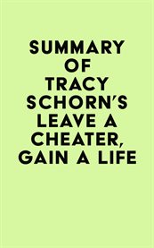 Summary of tracy schorn's leave a cheater, gain a life cover image