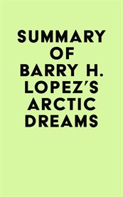 Summary of barry h. lopez's arctic dreams cover image