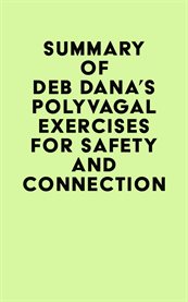 Summary of deb dana's polyvagal exercises for safety and connection cover image