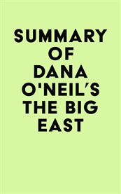 Summary of dana o'neil's the big east cover image