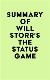 Summary of will storr's the status game cover image