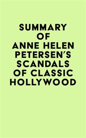Summary of Anne Helen Petersen's Scandals of Classic Hollywood cover image