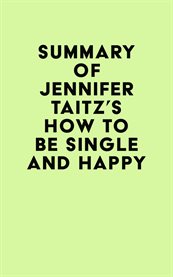 Summary of jennifer taitz's how to be single and happy cover image