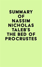 Summary of Nassim Nicholas Taleb's the Bed of Procrustes cover image