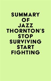 Summary of Jazz Thornton's Stop Surviving Start Fighting cover image