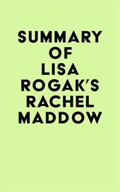 Summary of Lisa Rogak's Rachel Maddow cover image