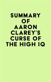 Summary of Aaron Clarey's Curse of the High IQ cover image