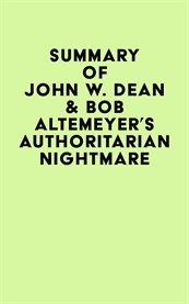 Summary of John W. Dean & Bob Altemeyer's Authoritarian Nightmare cover image