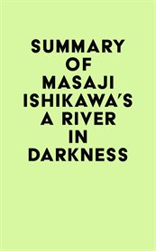 Summary of Masaji Ishikawa's A River in Darkness cover image