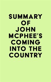 Summary of John McPhee's Coming into the Country cover image