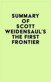 Summary of Scott Weidensaul's The First Frontier cover image