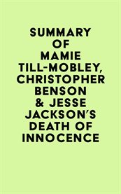 Summary of Mamie Till-Mobley, Christopher Benson & Jesse Jackson's Death of Innocence cover image