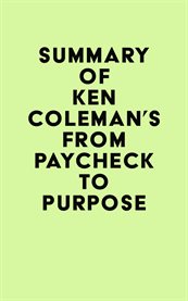 Summary of Ken Coleman's From Paycheck to Purpose cover image
