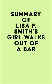 Summary of Lisa F. Smith's Girl Walks Out of a Bar cover image