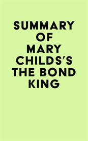 Summary of Mary Childs's The Bond King cover image