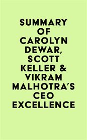 Summary of Carolyn Dewar, Scott Keller & Vikram Malhotra's CEO Excellence cover image