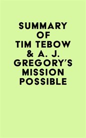 Summary of Tim Tebow & A. J. Gregory's Mission Possible cover image