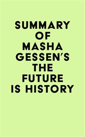 Summary of Masha Gessen's the Future Is History cover image