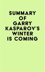 Summary of Garry Kasparov's Winter Is Coming cover image