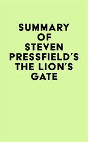 Summary of Steven Pressfield's The Lion's Gate cover image