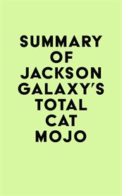 Summary of Jackson Galaxy's Total Cat Mojo cover image